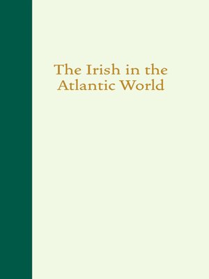 cover image of The Irish in the Atlantic World
